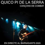 Quico Pi de la Serra - Cançons de combat (Live) (2020) Hi-Res