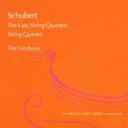 The Lindsays - Schubert: The Late String Quartets, String Quintet (2004)