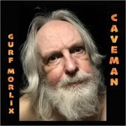 Gurf Morlix - Caveman (2022)