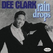 Dee Clark - Rain Drops (1993)