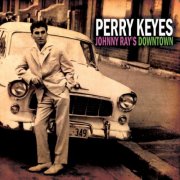 Perry Keyes - Johnny Ray’s Downtown (2010)