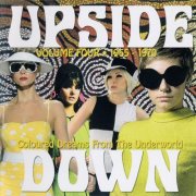 Various Artists - Upside Down Volume Four - 1965-1970 (Coloured Dreams From The Underworld) (2015)