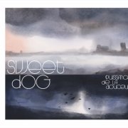 Sweet Dog - Puissance de la Douceur (2020) [Hi-Res]