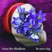 Svein Olav Blindheim - De nære ting (2021) Hi Res