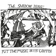 The Shadow Ring - Put The Music In Its Coffin (2023) [Hi-Res]