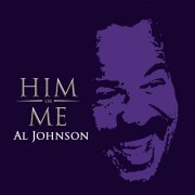 Al Johnson - Him or Me (2014)