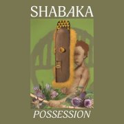 Shabaka - Possession EP (2024) [Hi-Res]