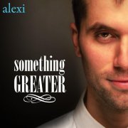 Alexi - Something Greater (2014)