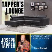 Joseph Tapper - Tapper's Lounge Contemplative Reflections (Just Relax) (2023)