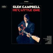 Glen Campbell - Hey Little One (1968)