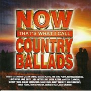 VA - Now That's What I Call Country Ballads (2012)