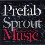 Prefab Sprout - Let’s Change the World with Music (Reissue) (2009/2013)