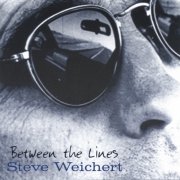 Steve Weichert - Between the Lines (2003)