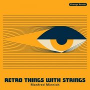 Manfred Minnich - Vintage Pearls: Retro Things With Strings (2021) [Hi-Res]