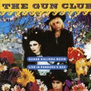 The Gun Club - Danse Kalinda Boom (Live In Pandora's Box) (1994)