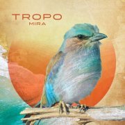 Tropo - Mira (2018) [Hi-Res]