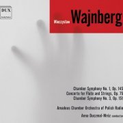 Amadeus Chamber Orchestra of Polish Radio - Weinberg: Chamber Symphonies & Flute Concerto (2019)