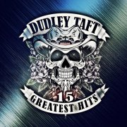 Dudley Taft - 15 Greatest Hits (2025)