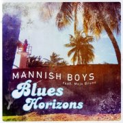 Mannish Boys Feat. Mojo Bruno - Blues Horizons (2013)