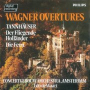Concertgebouw Orchestra Amsterdam, Edo de Waart - Wagner: Overtures (1982)
