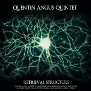 Quentin Angus Quintet - Retrieval Structure (2012)