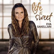 Eva Sakellari - Life Is Sweet (2022)