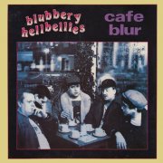 Blubbery Hellbellies - Cafe Blur (2023) Hi Res