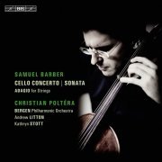 Christian Poltéra -  Barber: Cello Concerto & Sonata (2013) [Hi-Res]