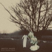 Pretty Inside - Ever Gonna Heal (2025) Hi-Res