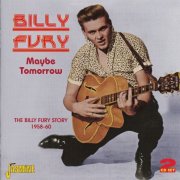 Billy Fury - Maybe Tomorrow: The Billy Fury Story 1958-60 (2011)