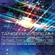 Tangerine Dream - The Official Bootleg Series Volume Three: The Ford Auditorium, Detroit, March 1977 & The Regent Theatre, Sydney, February 1982 (2019)