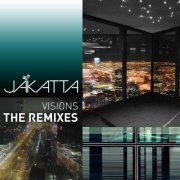 Jakatta - Visions (The Remixes) (2013) [FLAC]