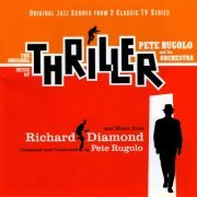 Pete Rugolo & His Orchestra - The Original Music of Thriller - Music from Richard Diamond (2002)