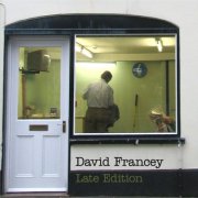 David Francey - Late Edition (2016)