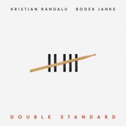 Kristjan Randalu, Bodek Janke  - Double Standard (2024) [Hi-Res]