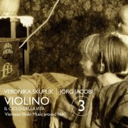 Veronika Skuplik, Jorg Jacobi - Violino 3: Il Ciclo Della Vita (2023) [Hi-Res]