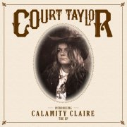 Court Taylor - Introducing Calamity Claire (2022)
