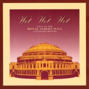 Wet Wet Wet, The Wren Orchestra - Live At The Royal Albert Hall (1992)