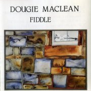 Dougie MacLean - Fiddle (1984/1993)