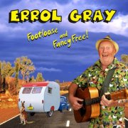 Errol Gray - Footloose And Fancy Free (2014)