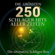 VA - Die ultimative Schlager Box - die 250 größten Schlagerhits aller Zeiten (Über 11 Stunden Spielzeit - Nur Deutsche Top 10 Hits) (2015)