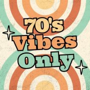 VA - 70s Vibes Only (2025)