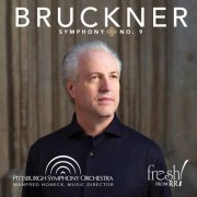 Manfred Honeck - Bruckner: Symphony No. 9 (2018) [2019 SACD]