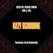 Ozzy Osbourne - Desert Sky, Pavillion, Phoenix, April 13, 1996 (Remastered, Live on Broadcasting) (2025)