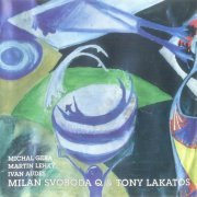 Milan Svoboda Q & Tony Lakatos - Milan Svoboda Q & Tony Lakatos (1998)