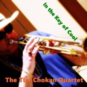 The Tim Chokan Quartet - In the Key of Cool (2021)