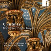 The Choir of HM Chapel Royal, Hampton Court Palace, Rufus Frowde & Carl Jackson - Christmas from the Chapel Royal (2023) [Hi-Res]