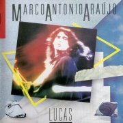 Marco Antonio Araujo - Lucas (1984)