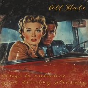 Alf Hale - Songs To Enhance Your Driving Pleasure (2025)