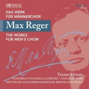 Deutsche Staatsphilharmonie Rheinland-Pfalz - Max Reger: Das Werk für Männerchor Vol. 3 (Max Reger: The Works for Men's Choir, Vol. 3) (2024)